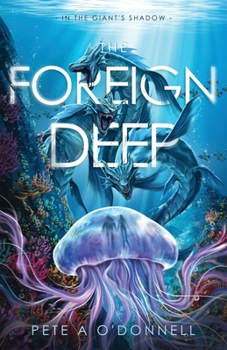 The Foreign Deep (In the Giant's Shadow)