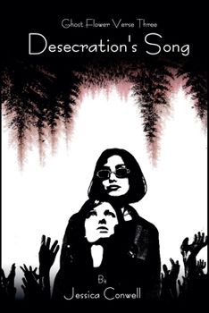 Desecration's Song (Ghost Flower)