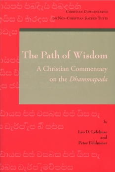 Paperback The Path of Wisdom: A Christian Commentary on the Dhammapada Book