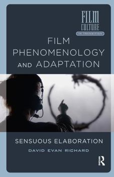 Paperback Film Phenomenology and Adaptation: Sensuous Elaboration Book