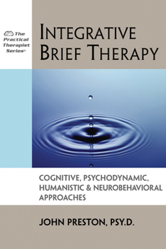 Paperback Integrative Brief Therapy: Cognitive, Psychodynamic, Humanistic and Neurobehavioral Approaches Book