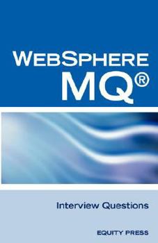 Paperback IBM (R) Mq Series (R) and Websphere Mq (R) Interview Questions, Answers, and Explanations: Unofficial Mq Series (R) Certification Review Book