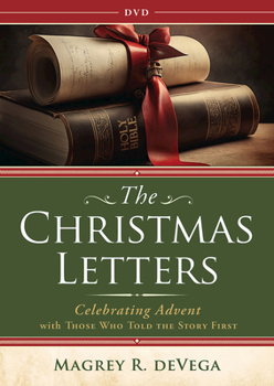 DVD The Christmas Letters DVD: Celebrating Advent with Those Who Told the Story First Book