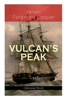 Paperback VULCAN'S PEAK - A Tale of the Pacific (Adventure Novel): The Crater Book