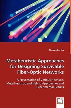 Paperback Metaheuristic Approaches for Designing Survivable Fiber-Optic Networks Book