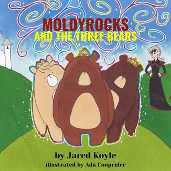 Paperback Moldyrocks and the Three Bears Book