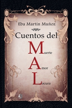 Paperback Cuentos del MAL: muerte, amor y locura [Spanish] Book