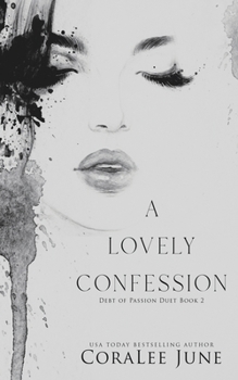 A Lovely Confession - Book #2 of the Debt of Passion Duet