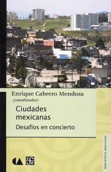 Paperback Ciudades Mexicanas: Desafios en Concierto [Spanish] Book