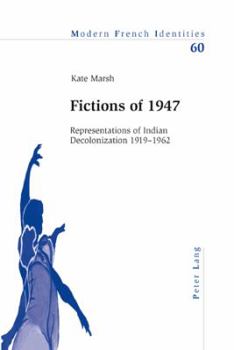Paperback Fictions of 1947: Representations of Indian Decolonization 1919-1962 Book