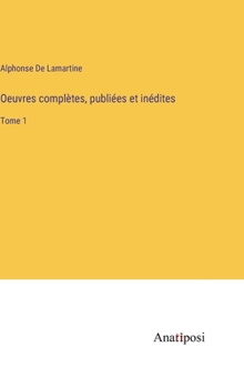 Hardcover Oeuvres complètes, publiées et inédites: Tome 1 [French] Book