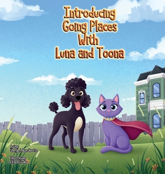 Introducing Going Places with Luna and Toona