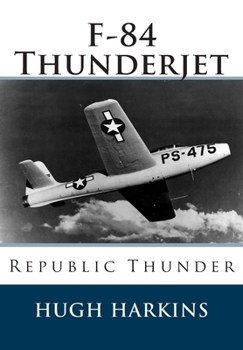 Paperback F-84 Thunderjet: Republic Thunder Book