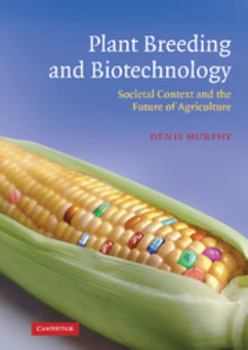 Hardcover Plant Breeding and Biotechnology: Societal Context and the Future of Agriculture Book