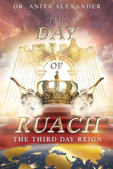 Paperback The Day of Ruach: The Third Day Reign Book