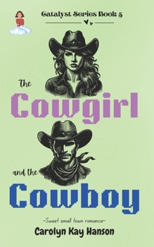 Paperback The Cowgirl & the Cowboy: Clean Romantic Comedy Book