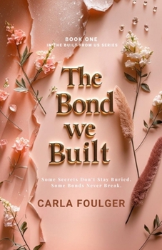 Paperback The Bond We Built Book