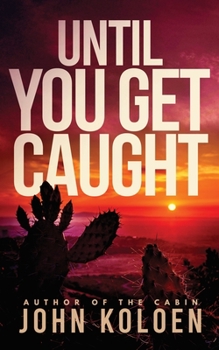 Paperback Until You Get Caught Book