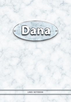 Dana - Lined Notebook: College Ruled Blank Pages Plus Extra Date Neutral Calendar (12 Months) and Notepad Sketch Designs. Cover Print White Marble Background with Silver-Imitating Name Illustration.