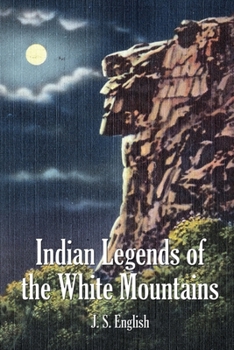 Paperback Indian Legends of the White Mountains Book