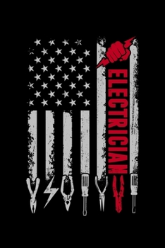 ELECTRICIAN: A Journal, Notepad, or Diary to write down your thoughts. - 120 Page - 6x9 - College Ruled Journal - Writing Book, Personal Writing Space, Doodle, Note, Sketchpad.