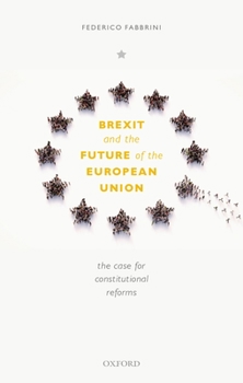 Paperback Brexit and the Future of the European Union: The Case for Reform Book