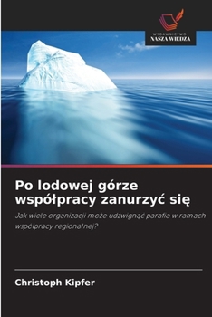 Paperback Po lodowej górze wspólpracy zanurzyc się [Polish] Book
