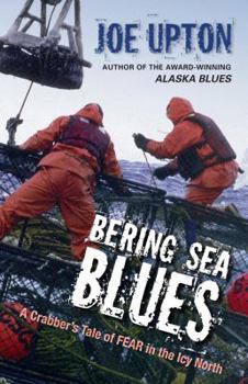 Paperback Bering Sea Blues: A Crabber's Tale of FEAR in the Icy North Book