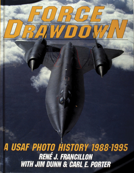 Hardcover Force Drawdown: A USAF Photo History 1988-1995 Book