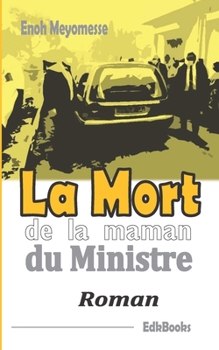 Paperback La mort de la maman du Ministre [French] Book