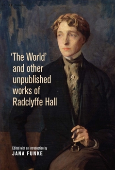 Hardcover 'The World' and Other Unpublished Works of Radclyffe Hall Book