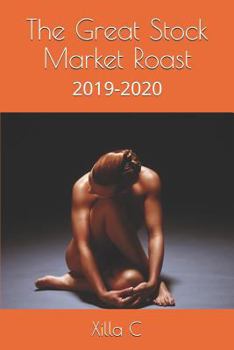 Paperback The Great Stock Market Roast: 2019-2020 Book