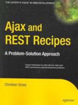 Paperback Ajax and REST Recipes: A Problem-Solution Approach Book