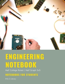 Paperback Engineering Notebook: Half College Ruled / Half Graph 5 x 5, Quad Ruled, 200 Pages, 100 Sheets, 8.5" x 11", Notebook for Students Book