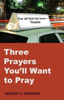 Paperback Three Prayers You'll Want to Pray Book