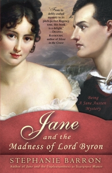 Paperback Jane and the Madness of Lord Byron: Being A Jane Austen Mystery Book