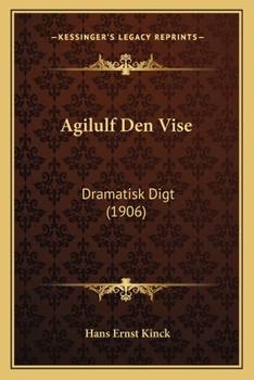 Paperback Agilulf Den Vise: Dramatisk Digt (1906) [Norwegian] Book