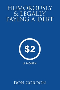 Paperback Humorously & Legally Paying a Debt Book