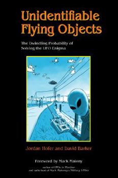 Paperback Unidentifiable Flying Objects: The Dwindling Probability of Solving the UFO Enigma Book