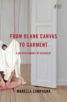 Paperback From Blank Canvas to Garment: A Creative Journey of Discovery Book