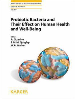 Probiotic Bacteria and Their Effect on Human Health and Well-Being