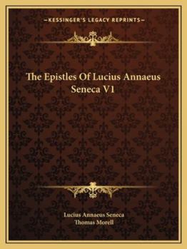 Paperback The Epistles Of Lucius Annaeus Seneca V1 Book