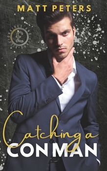 Paperback Catching a Con Man: An M/M Billionaire Romance Book