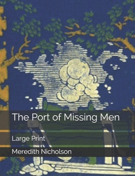 The Port of Missing Men: Large Print