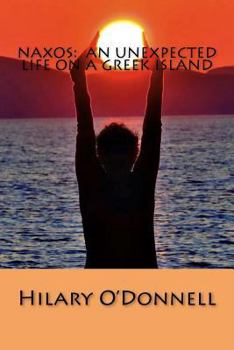 Paperback Naxos: An Unexpected Life on a Greek Island Book