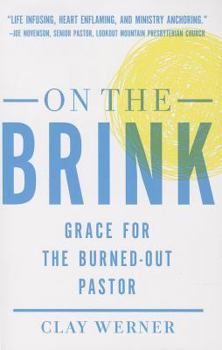 Paperback On the Brink: Grace for the Burned-Out Pastor Book
