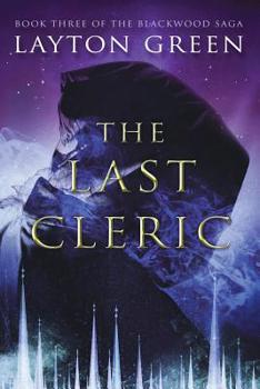 The Last Cleric - Book #3 of the Blackwood Saga
