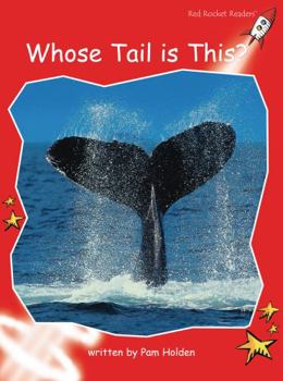 Whose Tail Is This? - Book  of the Red Rocket Readers ~ español