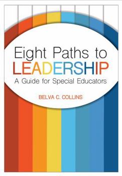 Paperback Eight Paths to Leadership: A Guide for Special Educators Book