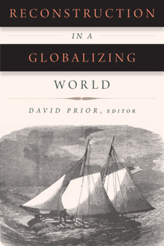 Reconstruction in a Globalizing World - Book  of the Reconstructing America